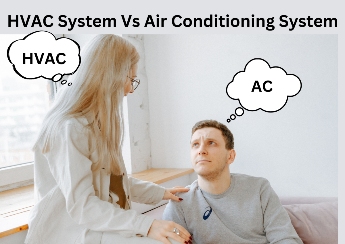 HVAC System Vs Air Conditioning System