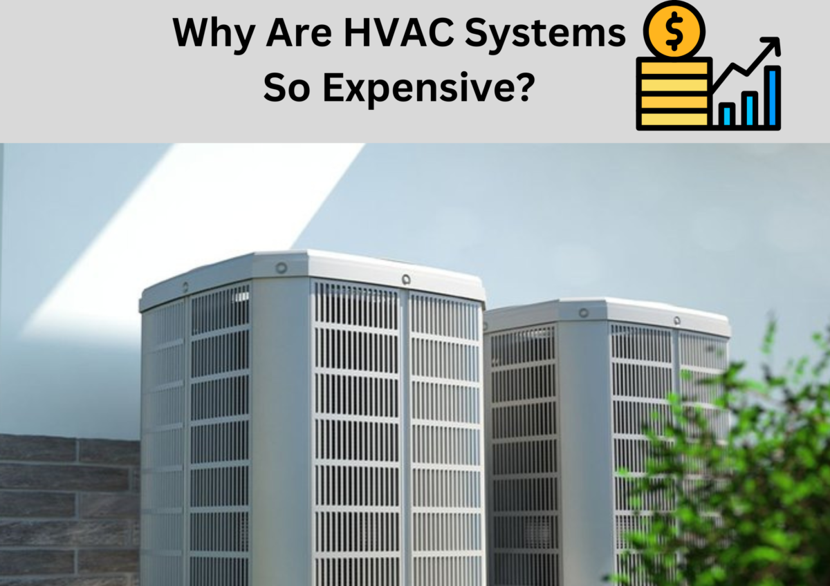 Why Are HVAC Systems So Expensive