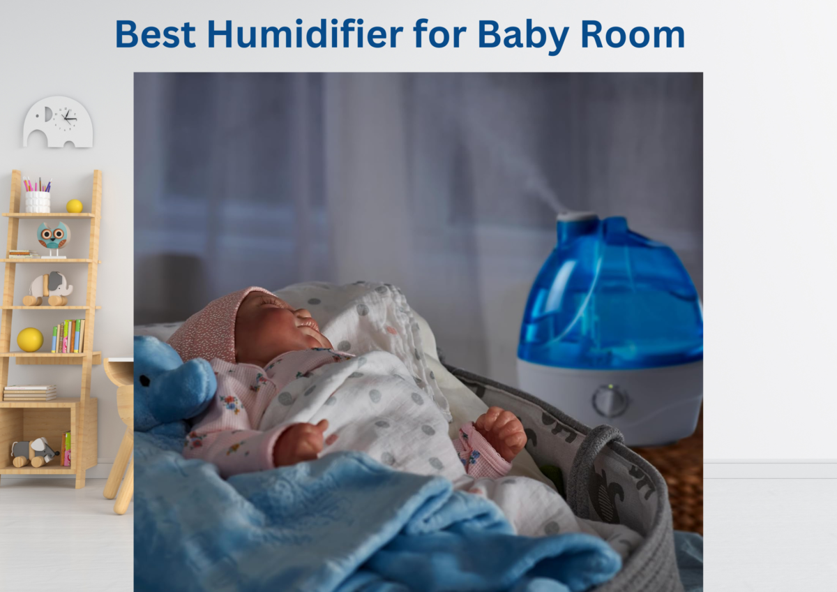 Best Humidifier for Baby Room